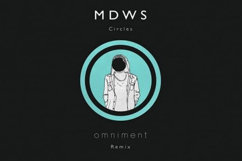 Omniment Remixes "Circles" By MDWS